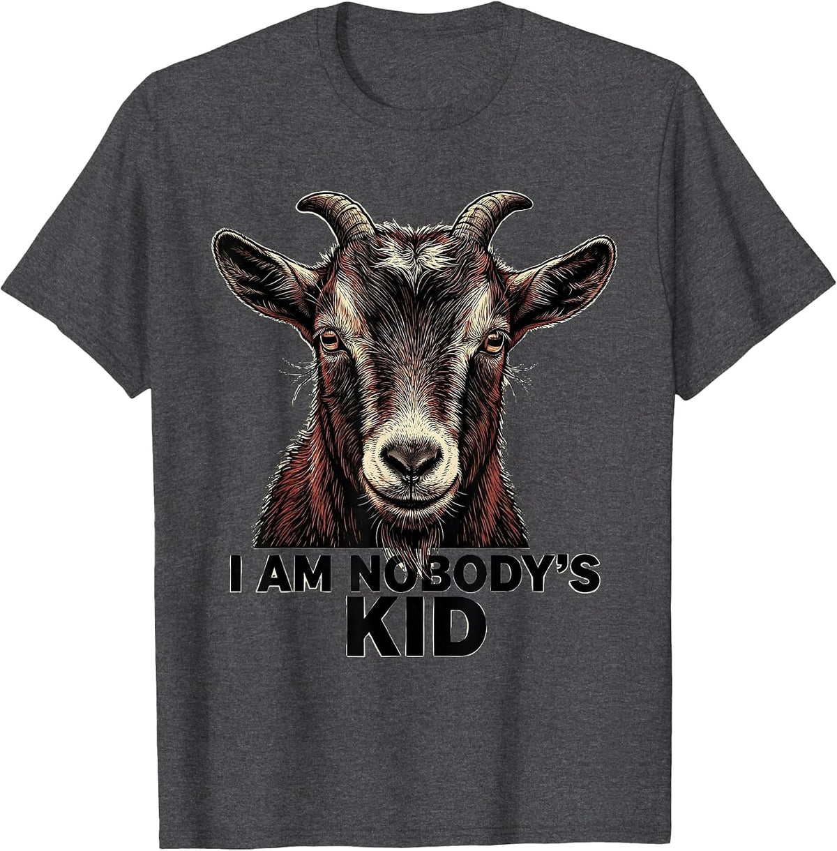 I Am Nobody's Kid Funny Goat Lover Animal Humor T-Shirt - Dark Heather Grey