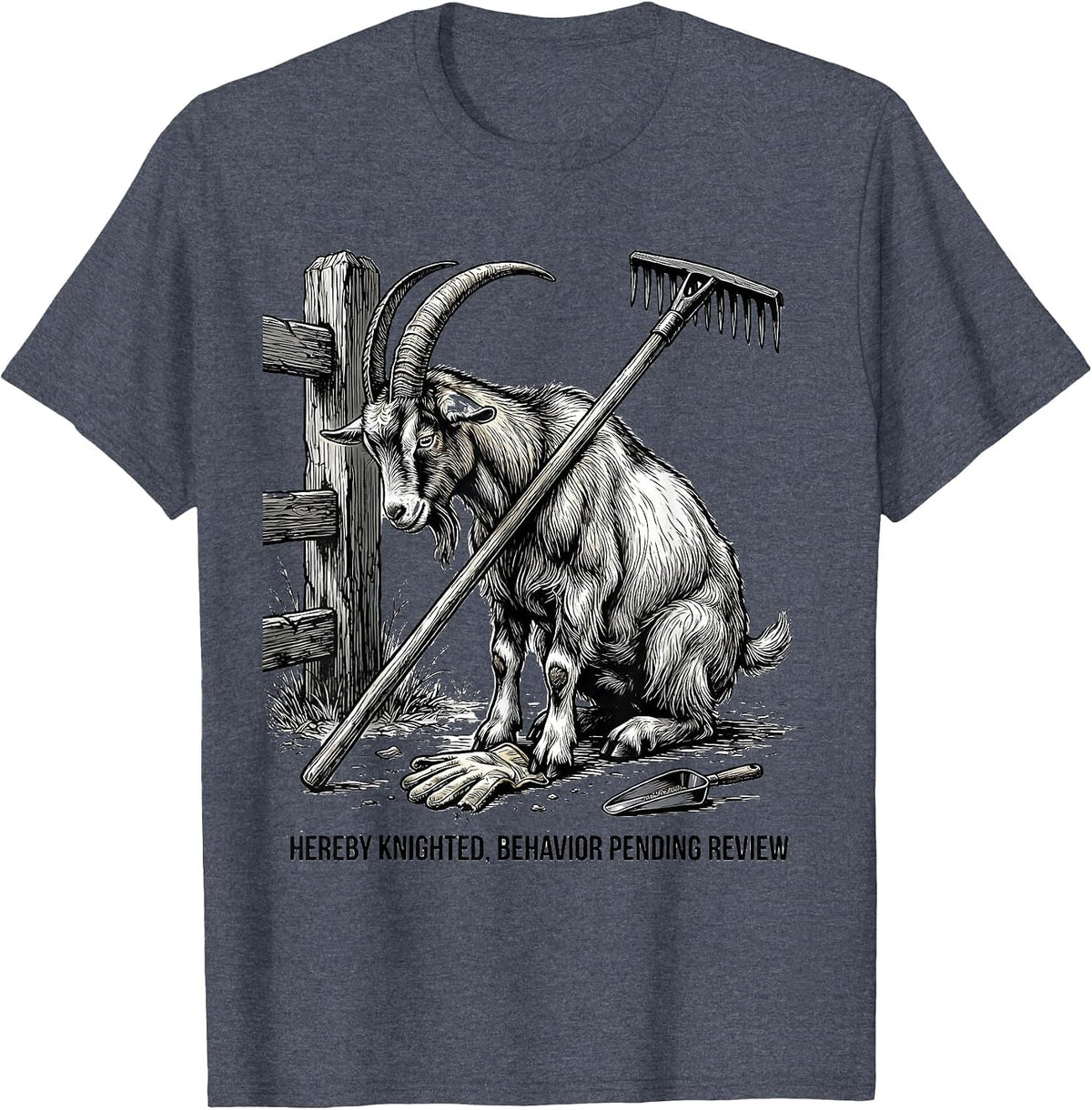 Hereby Knighted Behavior Pending Review Funny Goat Lover T-Shirt - Heather Blue