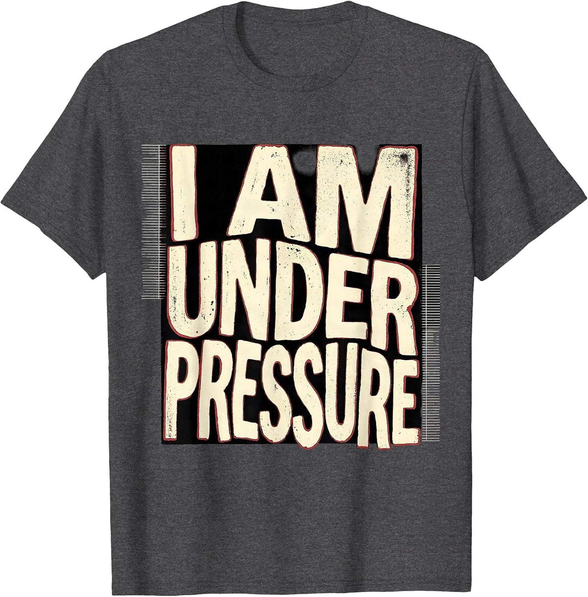 I Am Under Pressure Funny Chemistry Science Pun Humor T-Shirt - Dark Heather Grey