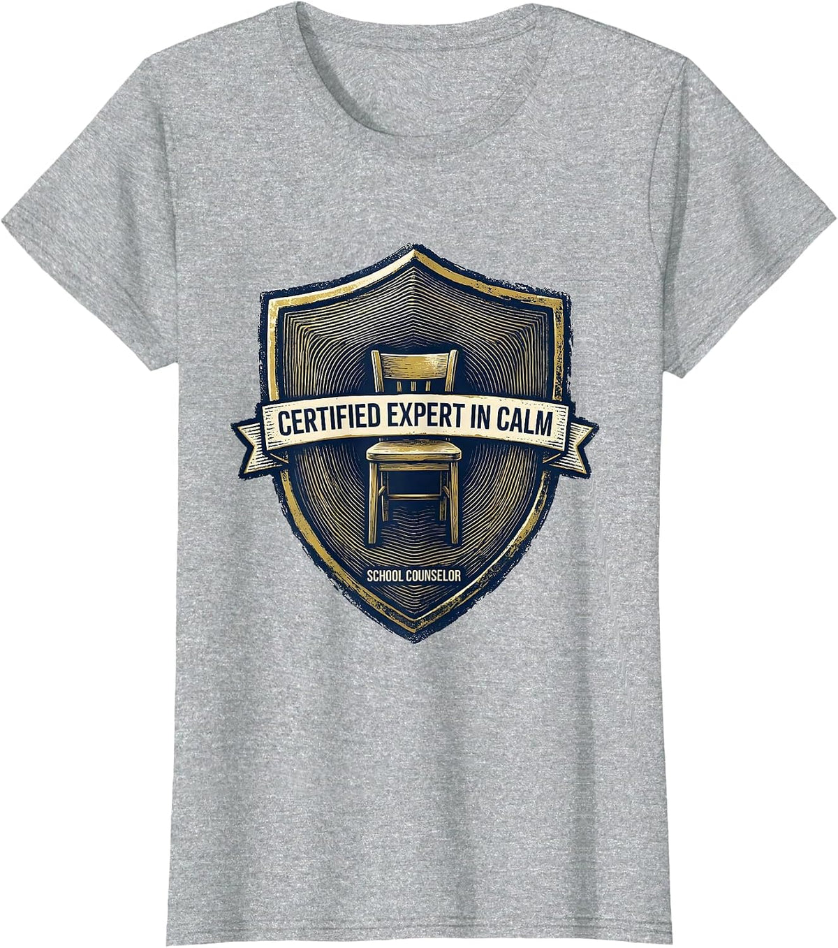 Women's Certified Expert In Calm — School Counselor Funny T-Shirt - Heather Grey