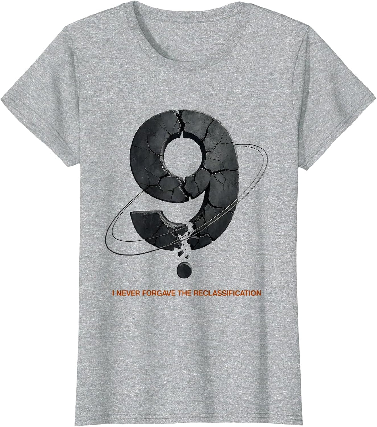 Women's I Never Forgave The Reclassification Funny Space Astronomy T-Shirt - Heather Grey
