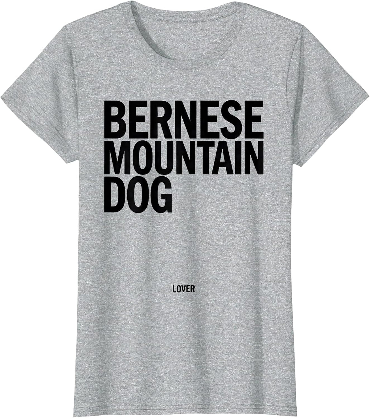 Women's Bernese Mountain Dog Lover Funny Dog Mom Dad Pet Lover Humor T-Shirt - Heather Grey