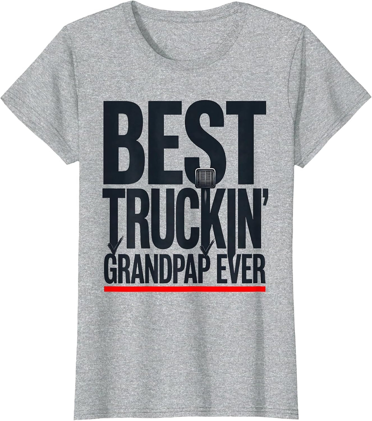 Best Truckin Grandpap Ever Funny Trucker Gift Truck Driver T-Shirt - Heather Grey