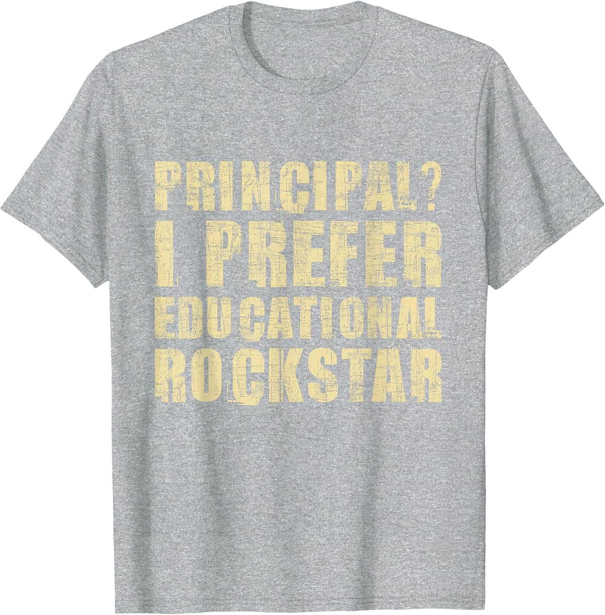 I Prefer Educational Rockstar - Principal Headmistress T-Shirt - Heather Grey