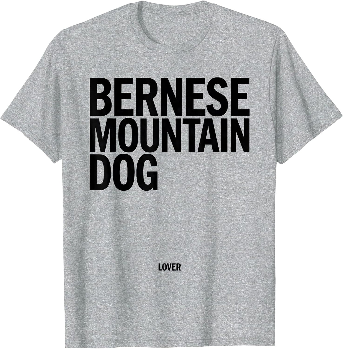 Men's Bernese Mountain Dog Lover Funny Dog Mom Dad Pet Lover Humor T-Shirt - Heather Grey