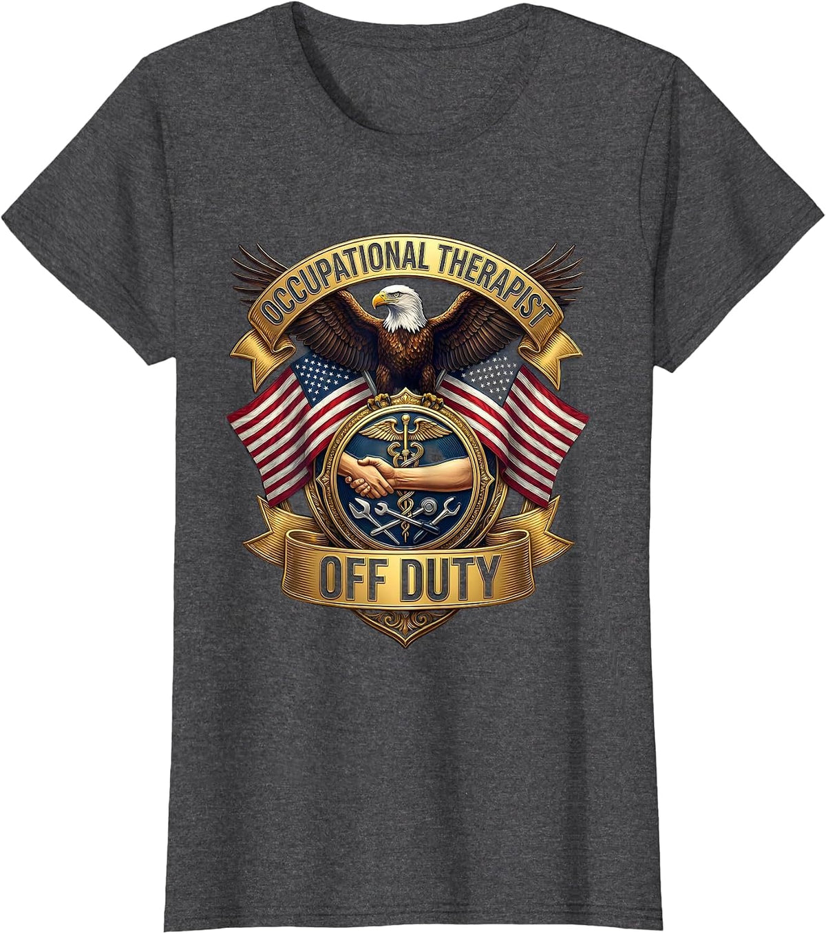 Women's Occupational Therapist Off Duty Fun OT Design T-Shirt - Dark Heather Grey