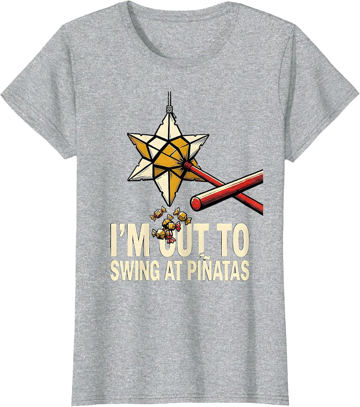 I'm Out To Swing At Piñatas Funny Cinco De Mayo Party Humor T-Shirt - Heather Grey