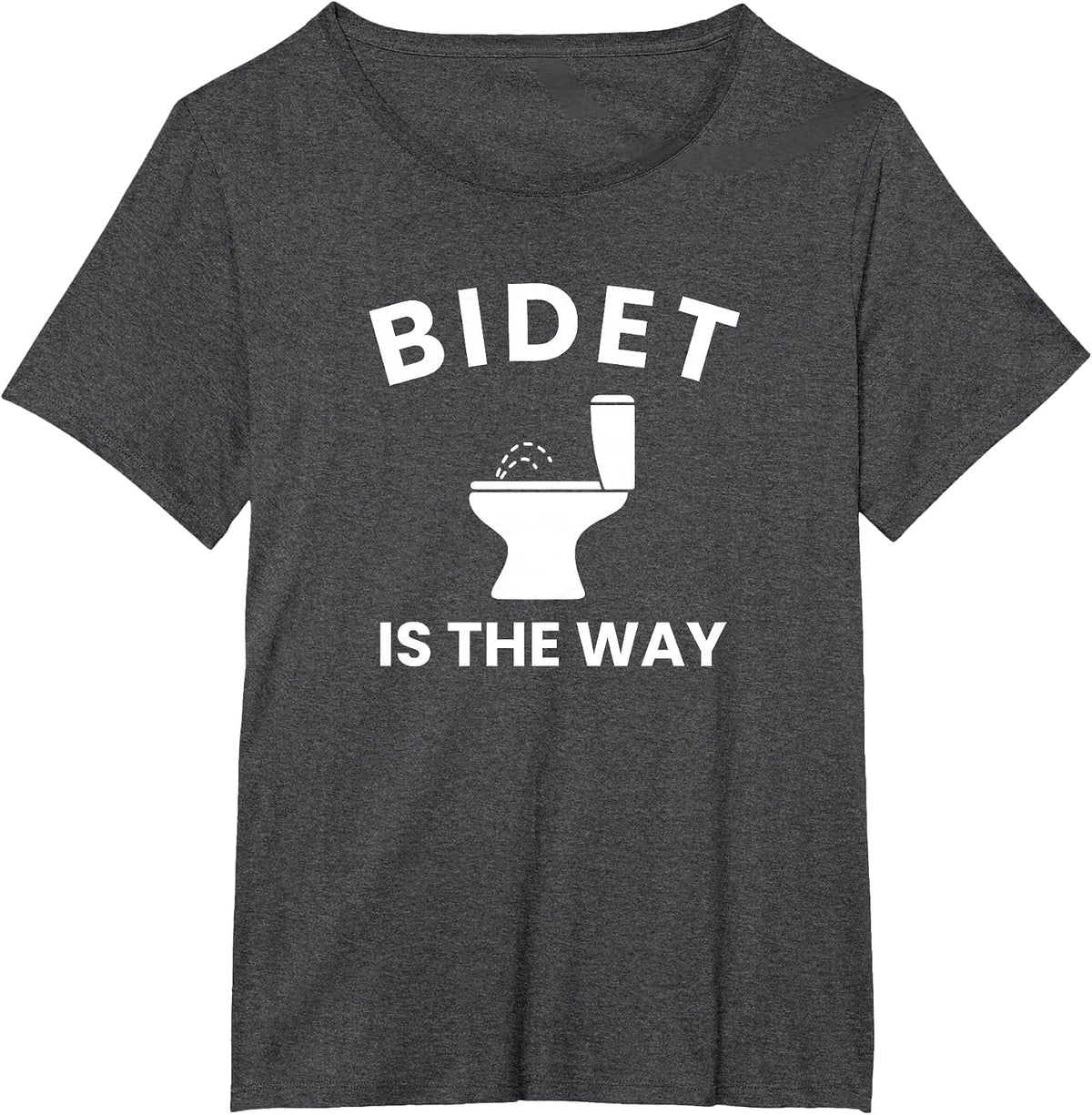 Bidet is the Way, Funny Bidet T-Shirt - Dark Heather Grey