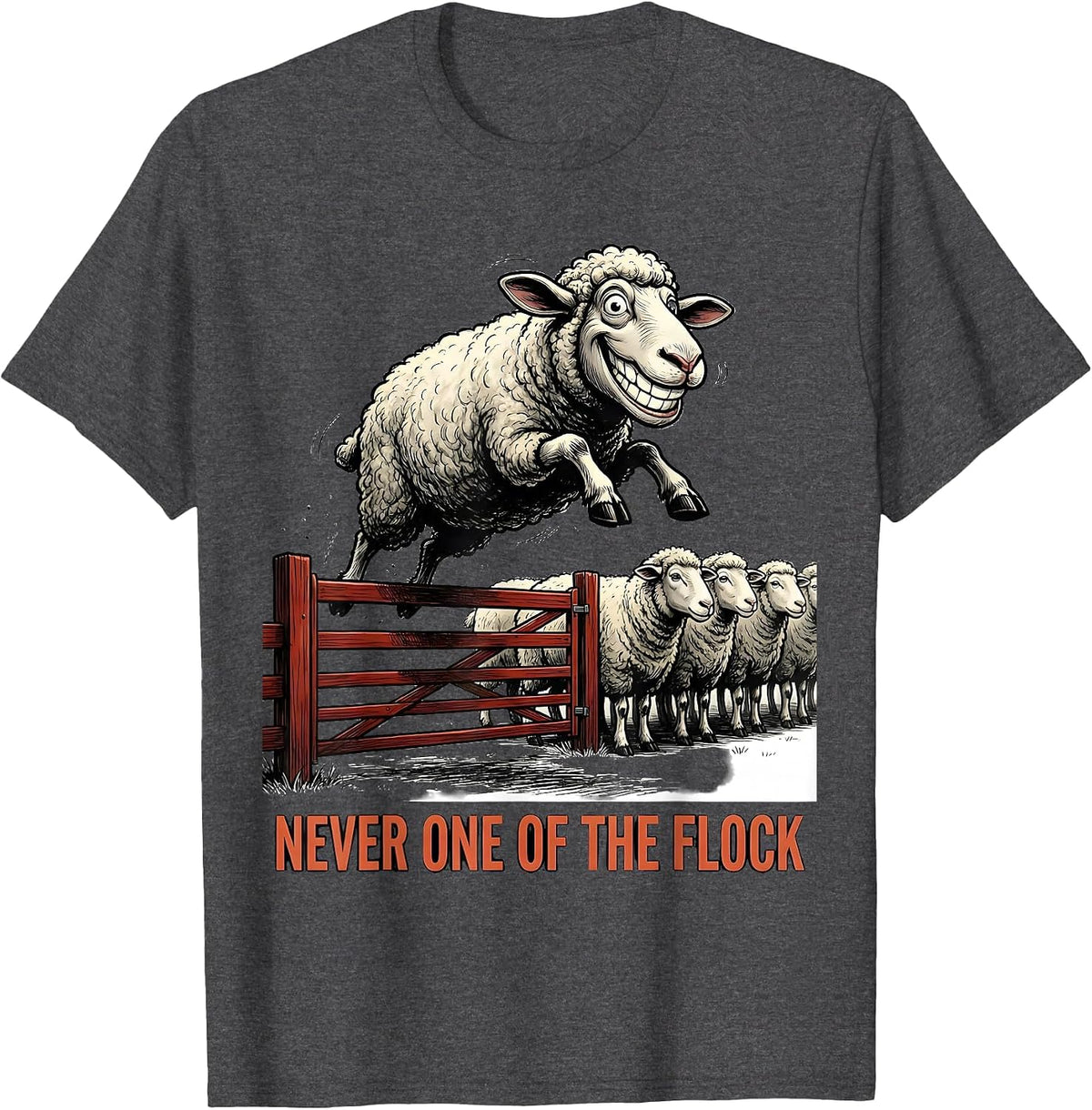 Never One Of The Flock Funny Goat Humor Farm Animal Lover T-Shirt - Dark Heather Grey