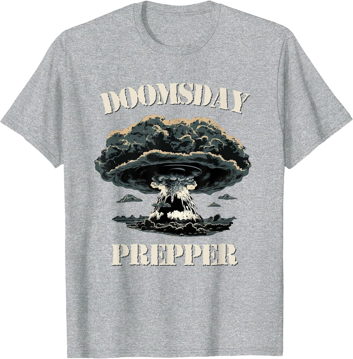 Funny Doomsday Prepper Emergency Disaster Survivalist T-Shirt - Heather Grey