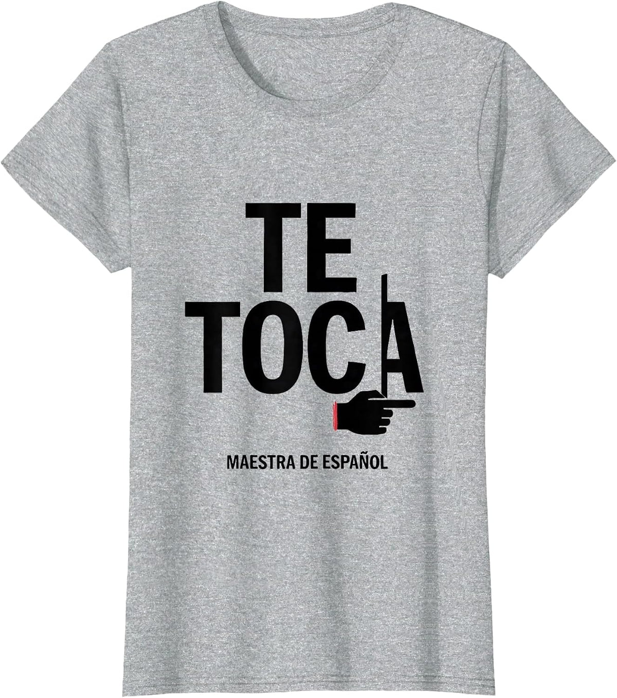 Te Toca Maestra de Español Spanish Teacher Appreciation T-Shirt - Heather Grey