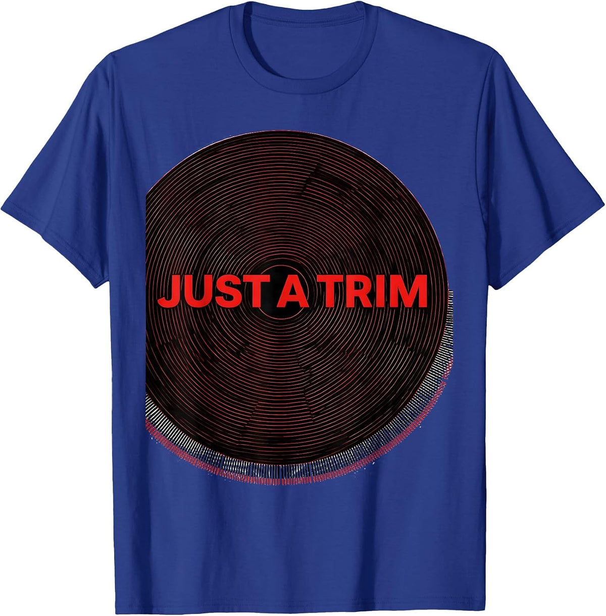 Men's Just A Trim Funny Hairdresser Barber Gift Christmas T-Shirt - Royal Blue