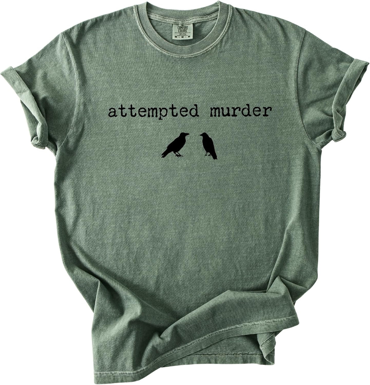 FITIN Attempted Murder Garment-Dyed Shirt, Crow Graphic Tee, Dark Humor Gothic Shirt, Raven Bird Lovers T-Shirt - Moss