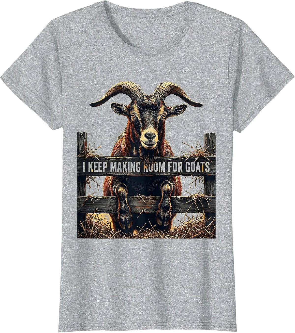 I Keep Making Room For Goats Funny Goat Lover Farmer Gift T-Shirt - Heather Grey