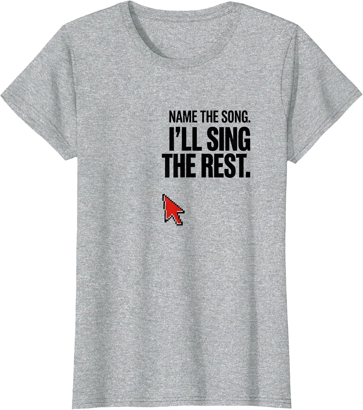 Women's Name The Song I'll Sing The Rest Funny Music Lover Gift T-Shirt - Heather Grey