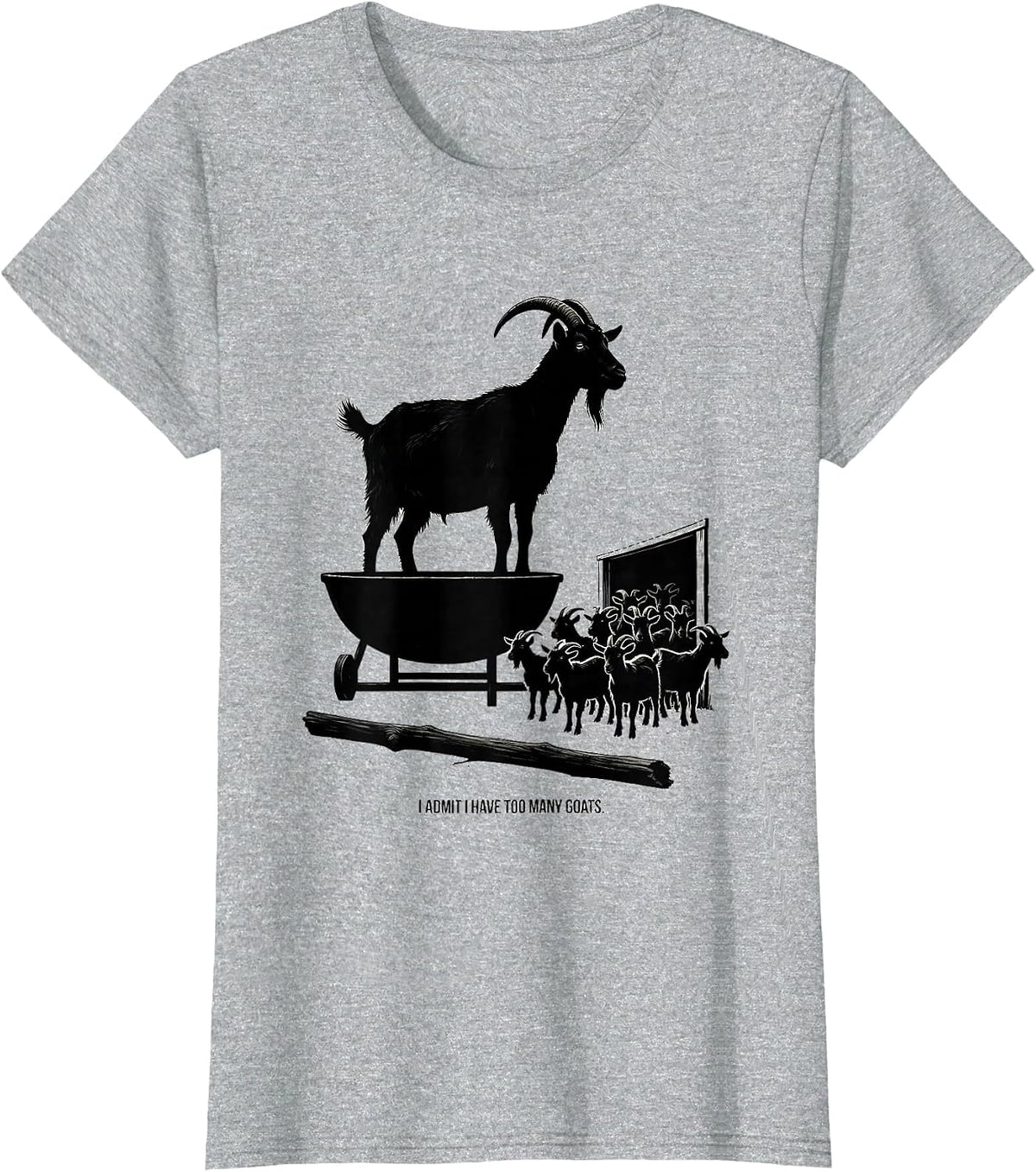 Women's I Admit I Have Too Many Goats Funny Goat Lover Farm Animal T-Shirt - Heather Grey