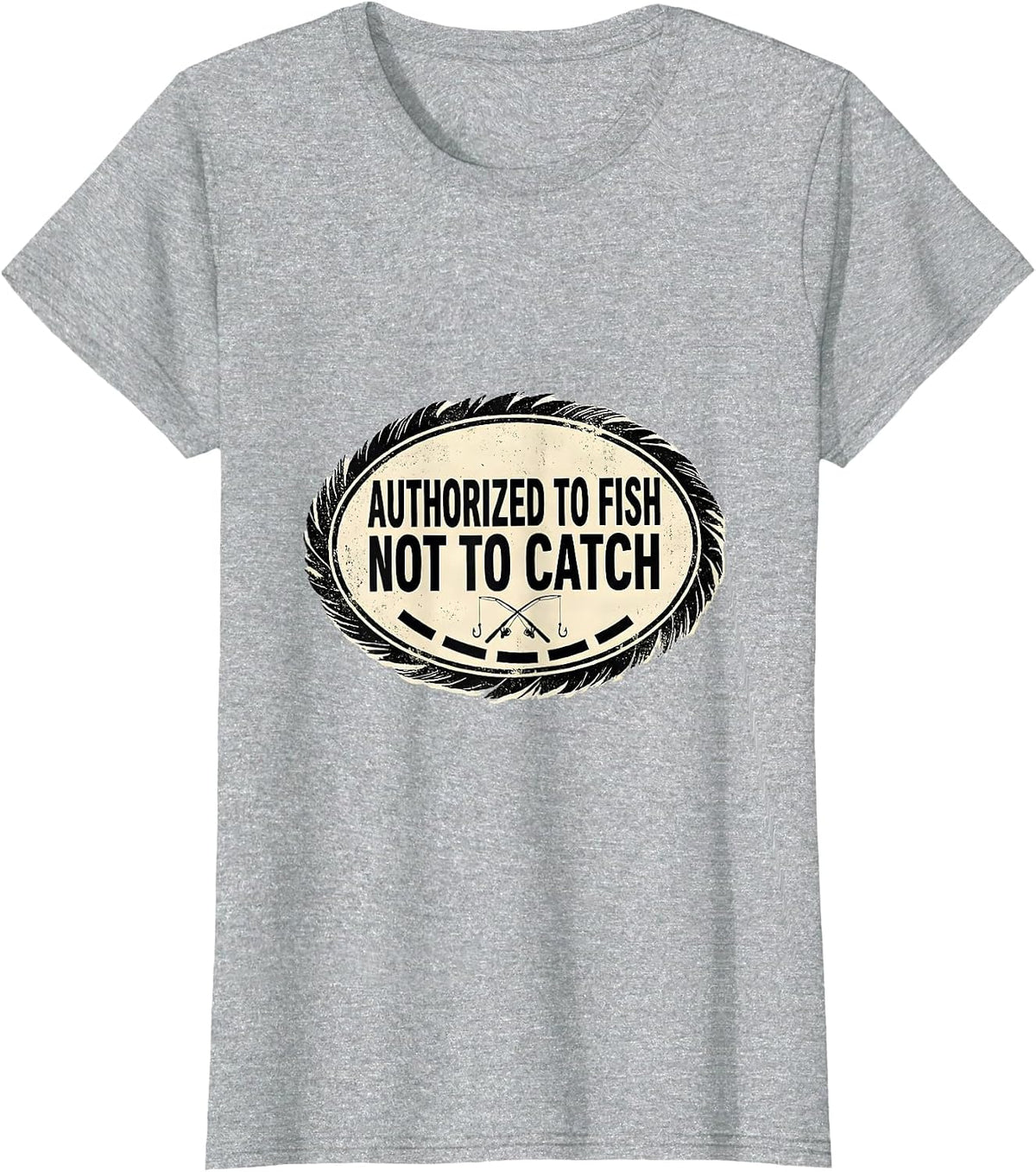 Women's Authorized To Fish Not To Catch Funny Bass Fishing Humor T-Shirt - Heather Grey