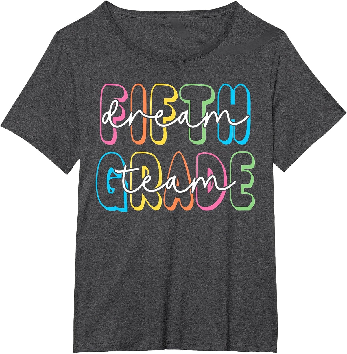 Fifth Grade Dream Team 5th Grade Teacher Back to School T-Shirt - Dark Heather Grey