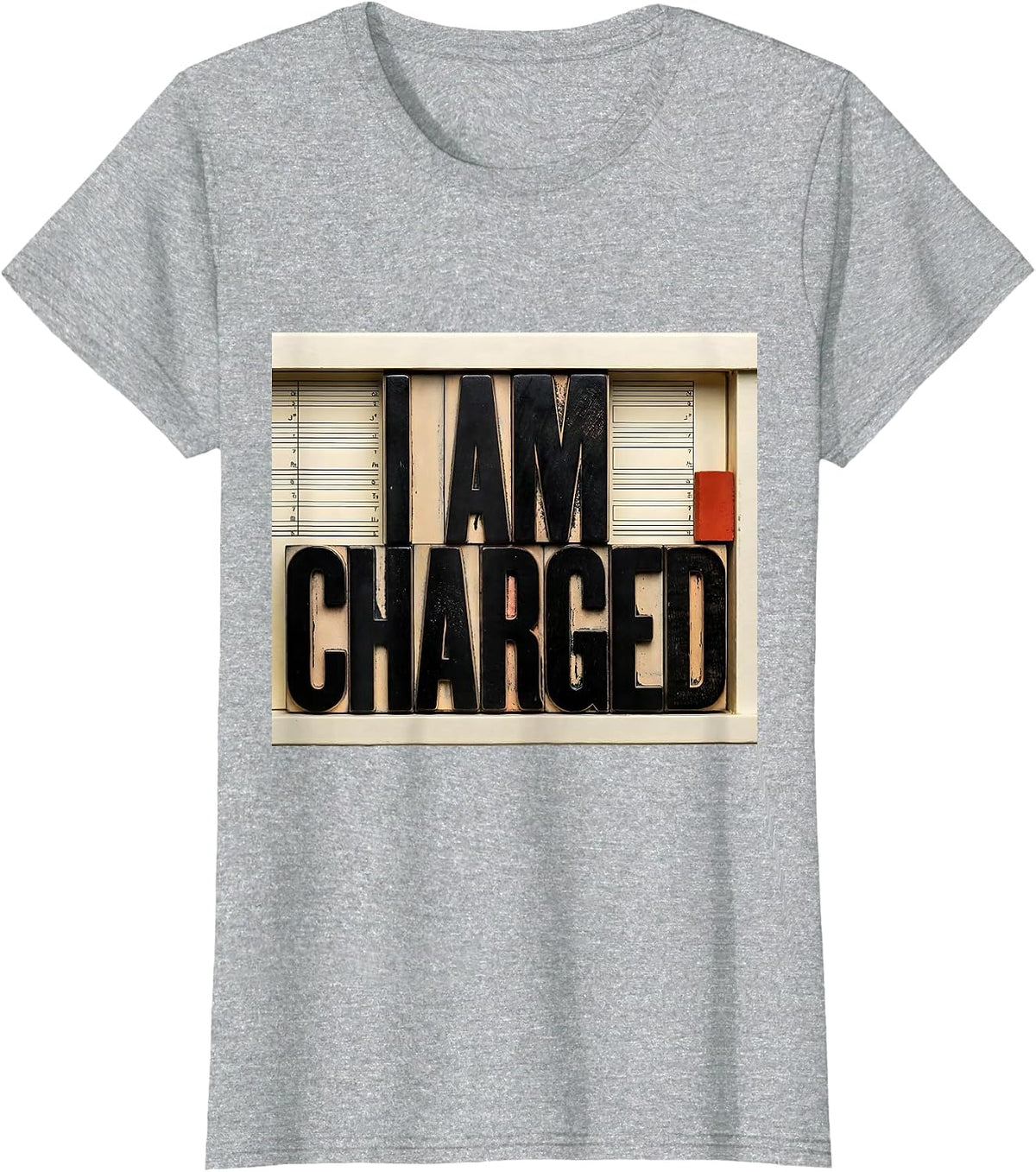 Women's I Am Charged Wood Type Letterpress Chemistry Pun Science T-Shirt - Heather Grey