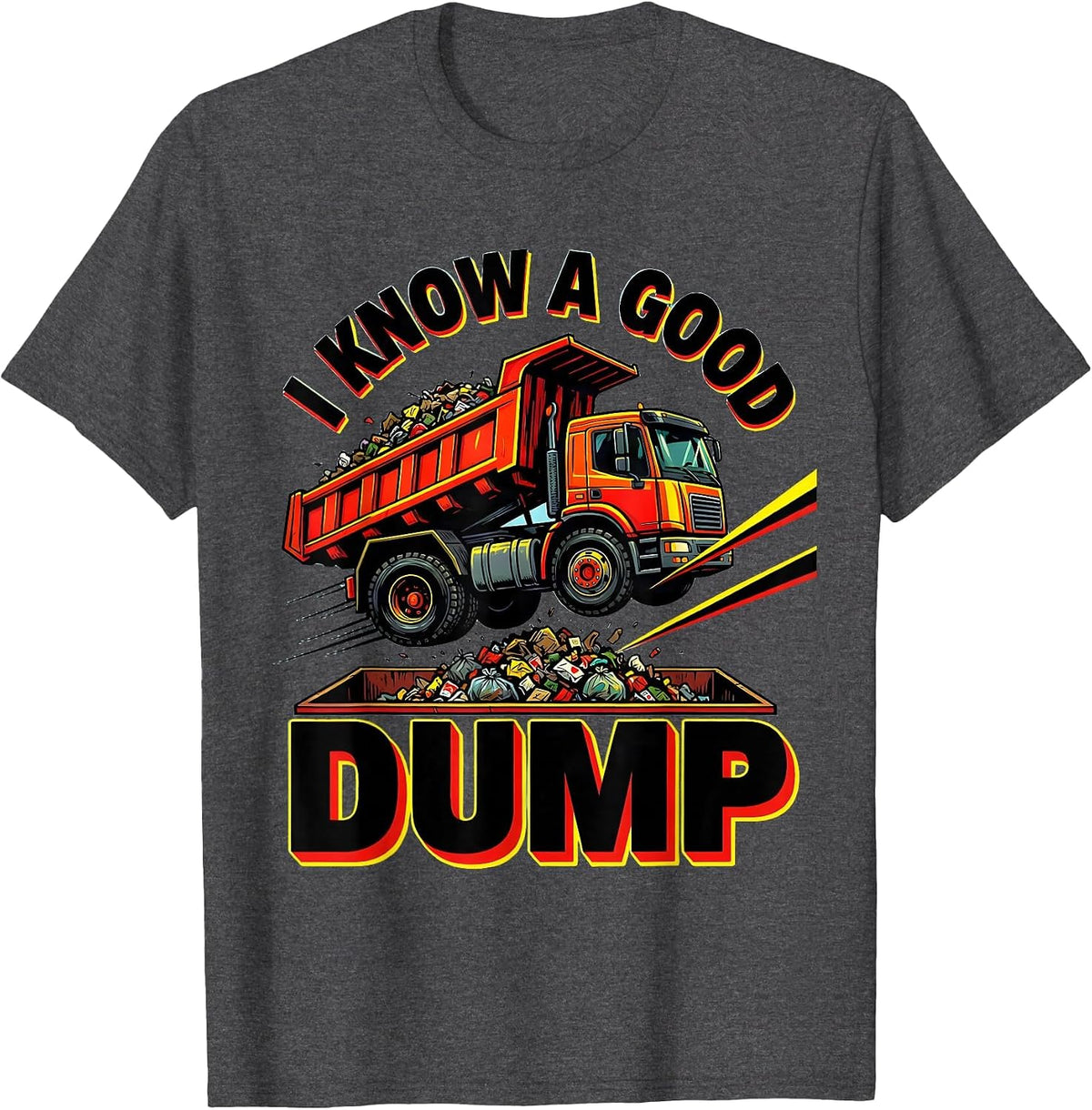 Men's I Know A Good Dump Funny Dump Truck Driver Pop Art Adult T-Shirt - Dark Heather Grey