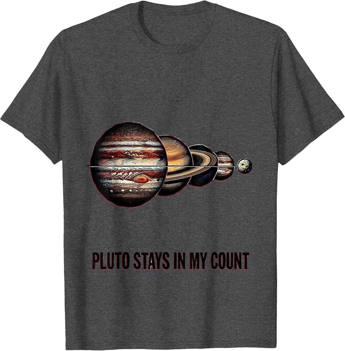 Pluto Stays In My Count Funny Solar System Planets Space T-Shirt - Dark Heather Grey