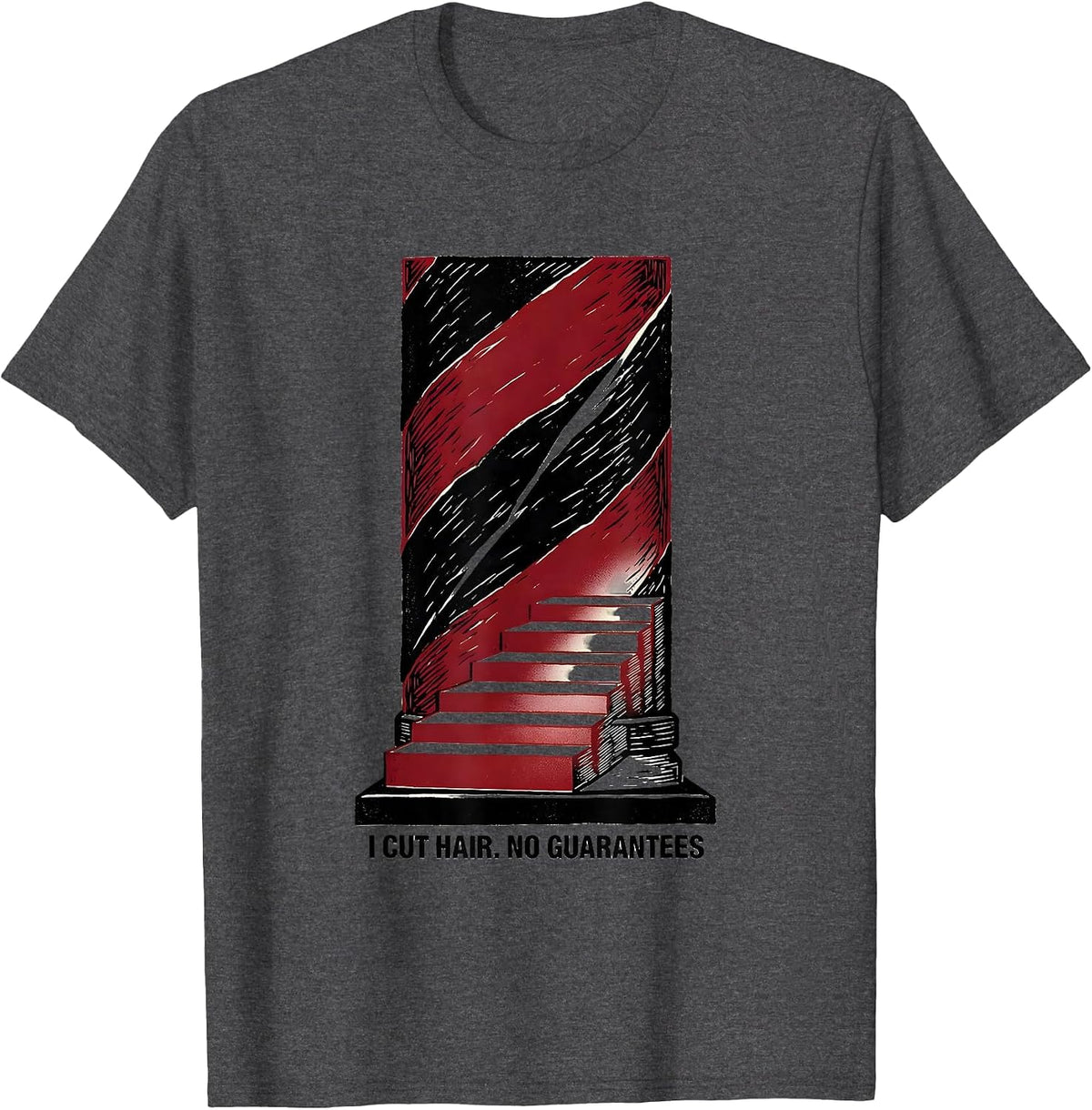 Men's I Cut Hair No Guarantees Funny Barber Hairstylist Gift T-Shirt - Dark Heather Grey