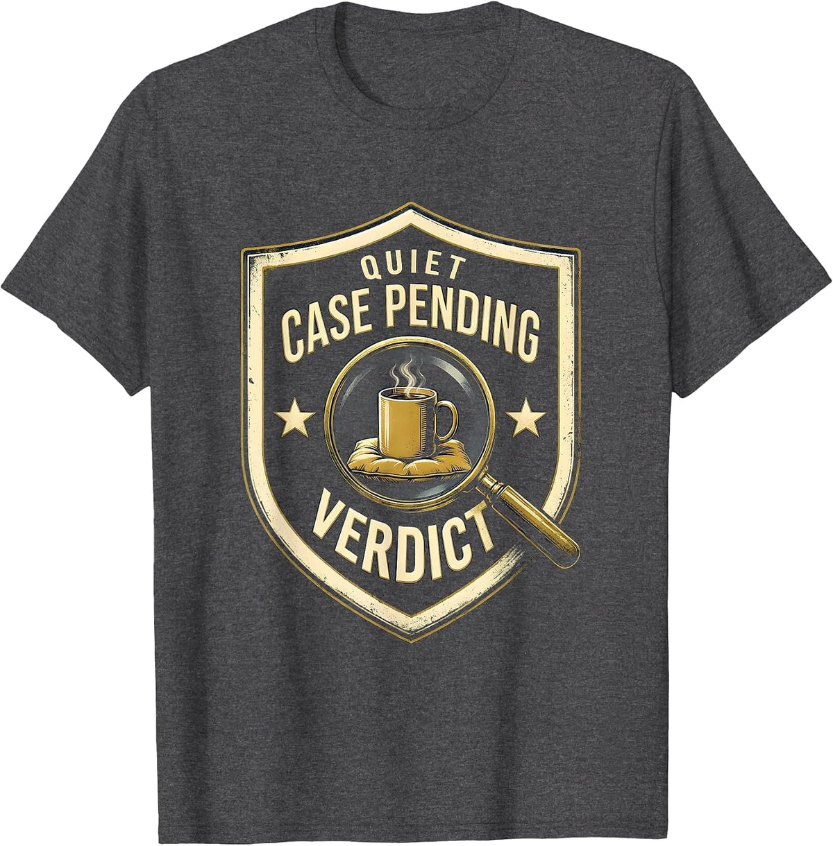 Quiet Case Pending Verdict Funny True Crime Fan Couch Humor T-Shirt - Dark Heather Grey