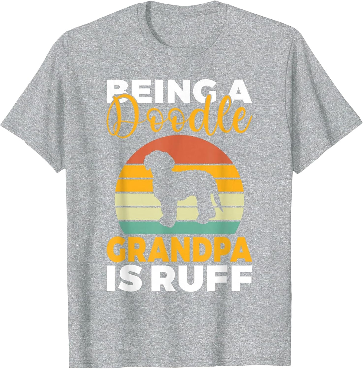 Being a Doodle Grandpa is Ruff Golden Doodle Grandpa T-Shirt - Heather Grey