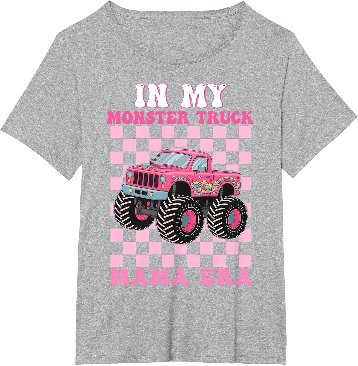 in My Monster Truck Mama Era Shirt Monster Truck Lovers T-Shirt - Heather Grey