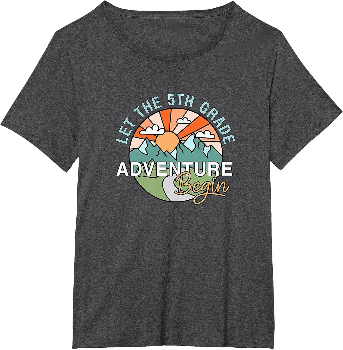 Let The 5th Grade Adventure Begin Teacher Back to School T-Shirt - Dark Heather Grey