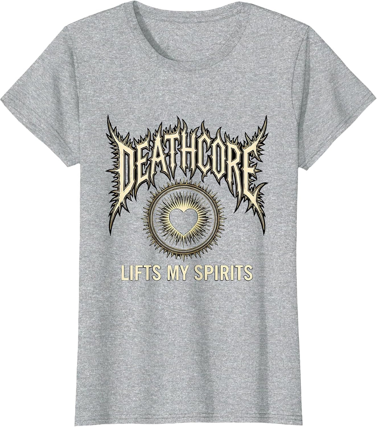 Deathcore Lifts My Spirits Funny Heavy Metal Metalhead Humor T-Shirt - Heather Grey