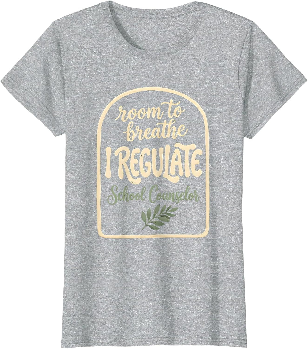 Room To Breathe, I Regulate — School Counselor Funny T-Shirt - Heather Grey