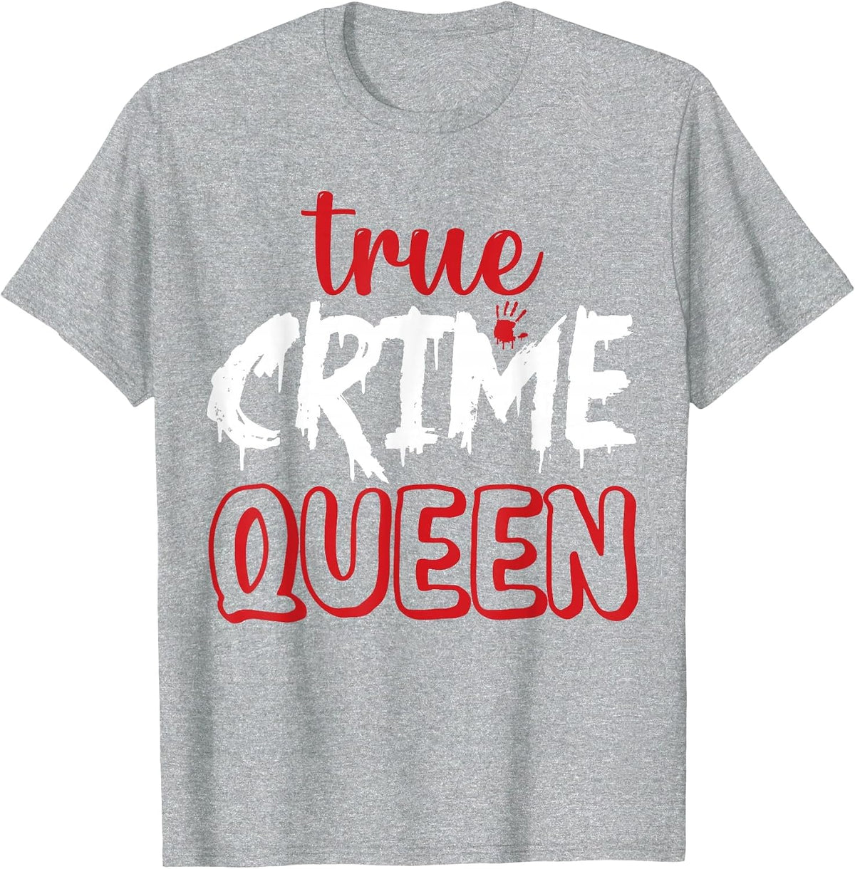 True Crime Queen T-Shirt - Heather Grey