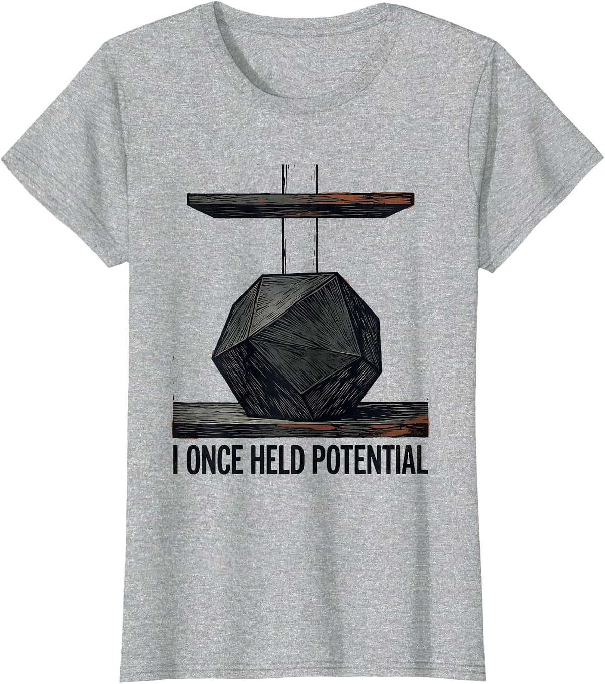 Women's I Once Held Potential Funny Physics Pun Humor T-Shirt - Heather Grey