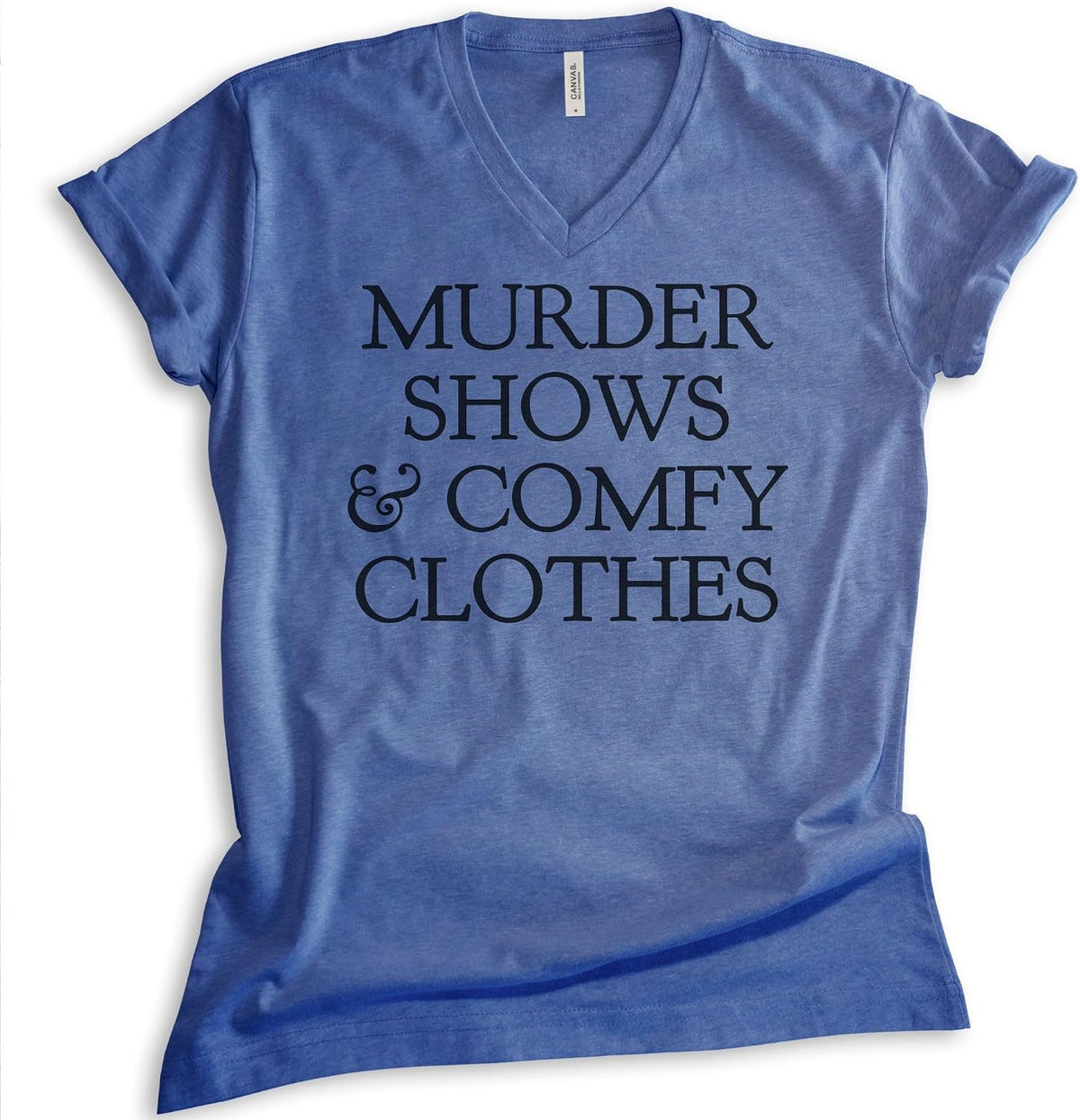 EVERTREE CLOTHING Murder Shows and Comfy Clothes Shirt, Unisex Women's Men's V-Neck, True Crime Lover Shirt, Crime Junkie -