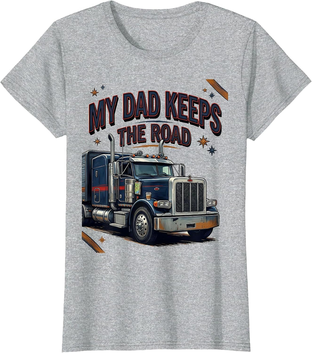 MY DAD KEEPS THE ROAD Patriotic Semi Truck Driver Gift T-Shirt - Heather Grey