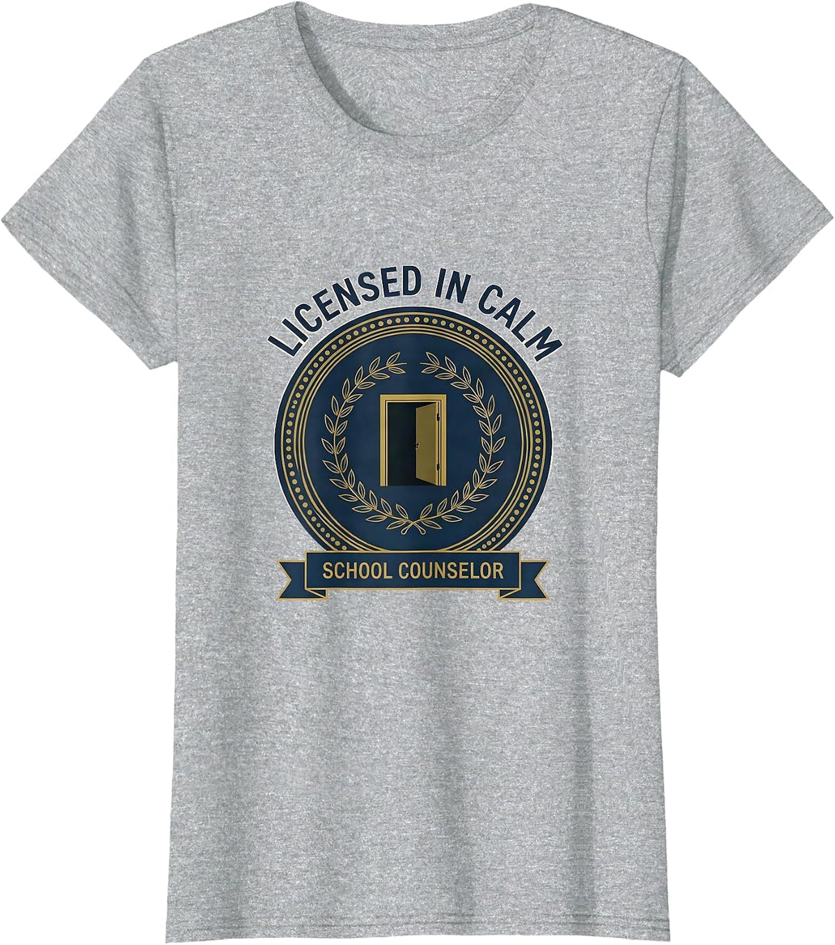Women's Licensed In Calm School Counselor Appreciation Humor T-Shirt - Heather Grey