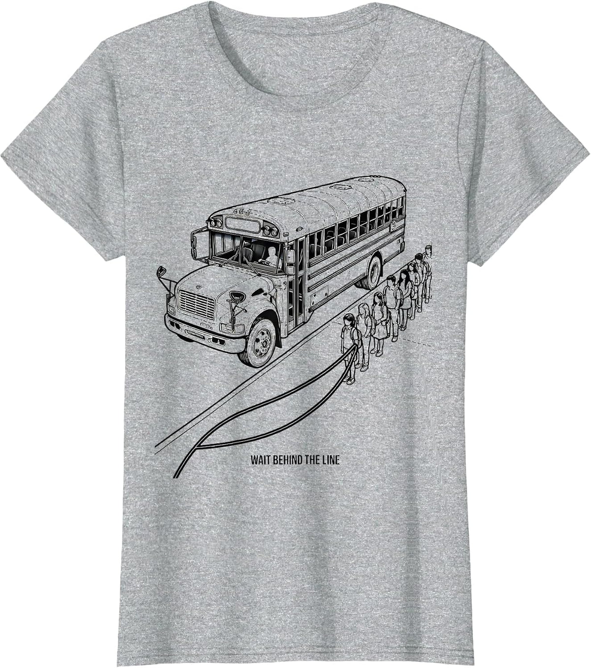 Wait Behind The Line Funny School Bus Driver Occupation T-Shirt - Heather Grey