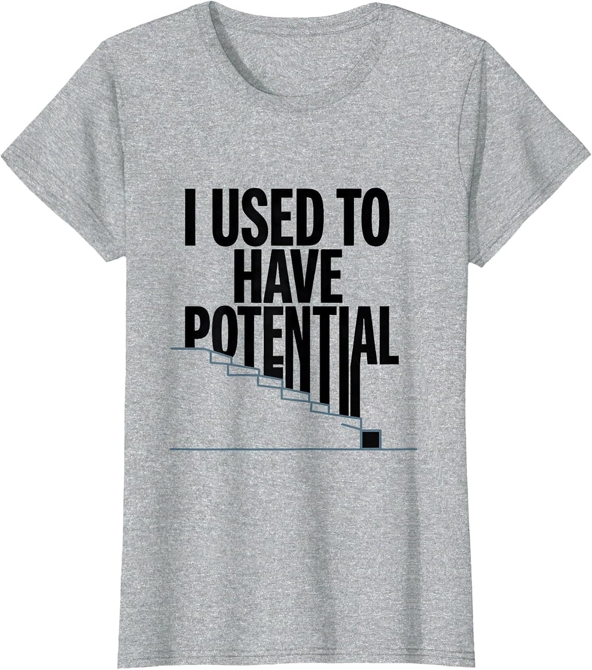 I Used To Have Potential Funny Physics Pun Humor T-Shirt - Heather Grey