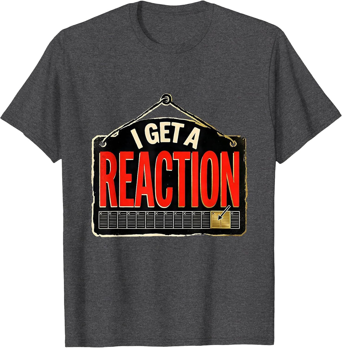 Men's I Get A Reaction Funny Chemistry Science Pun Gift T-Shirt - Dark Heather Grey