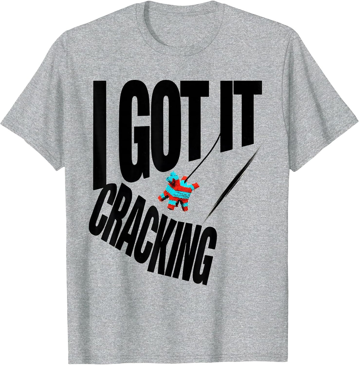 Men's I Got It Cracking New Wave Cinco De Mayo Party Costume T-Shirt - Heather Grey