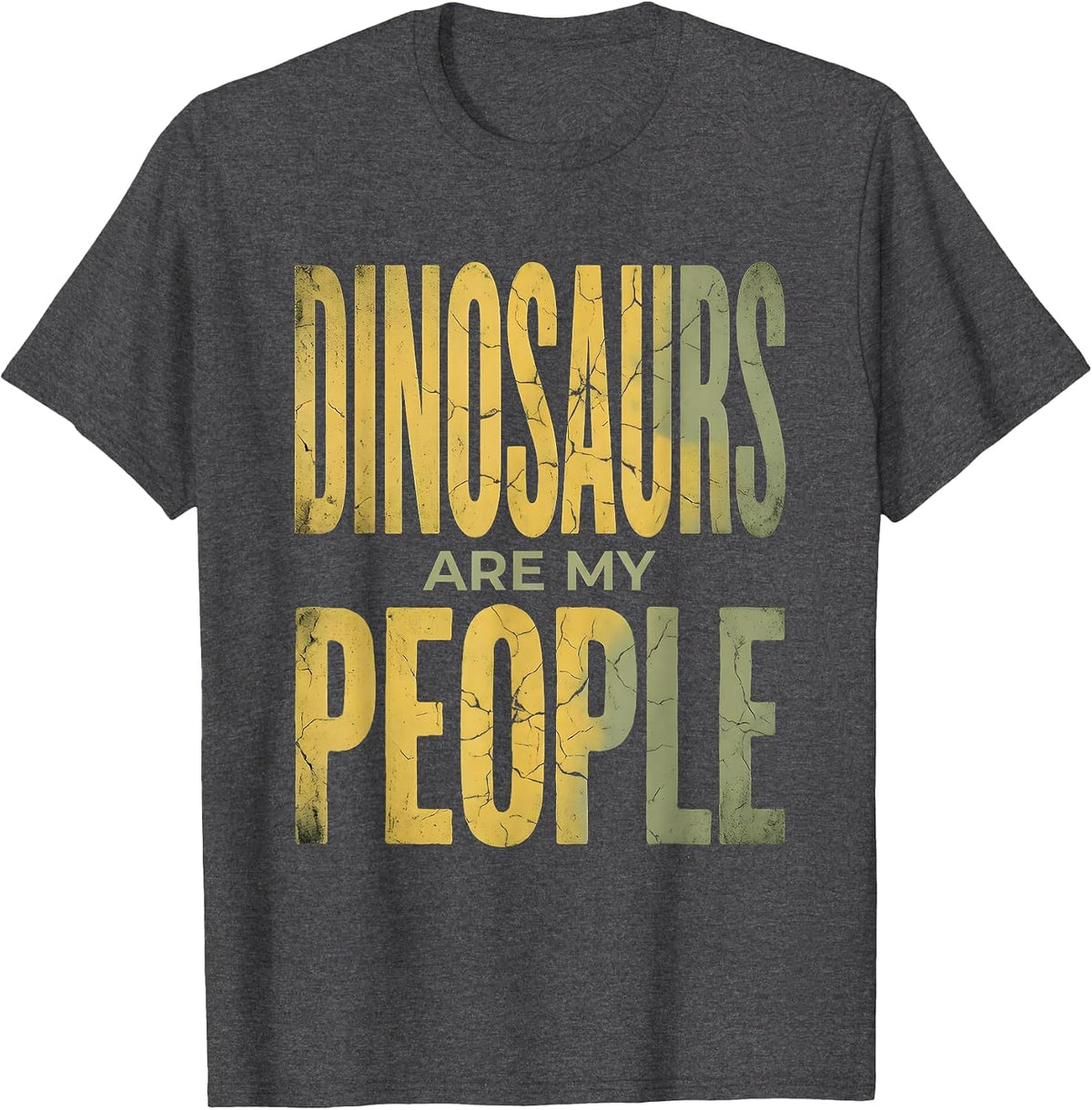 Dinosaurs Are My People Dino Lover Design T-Shirt - Dark Heather Grey