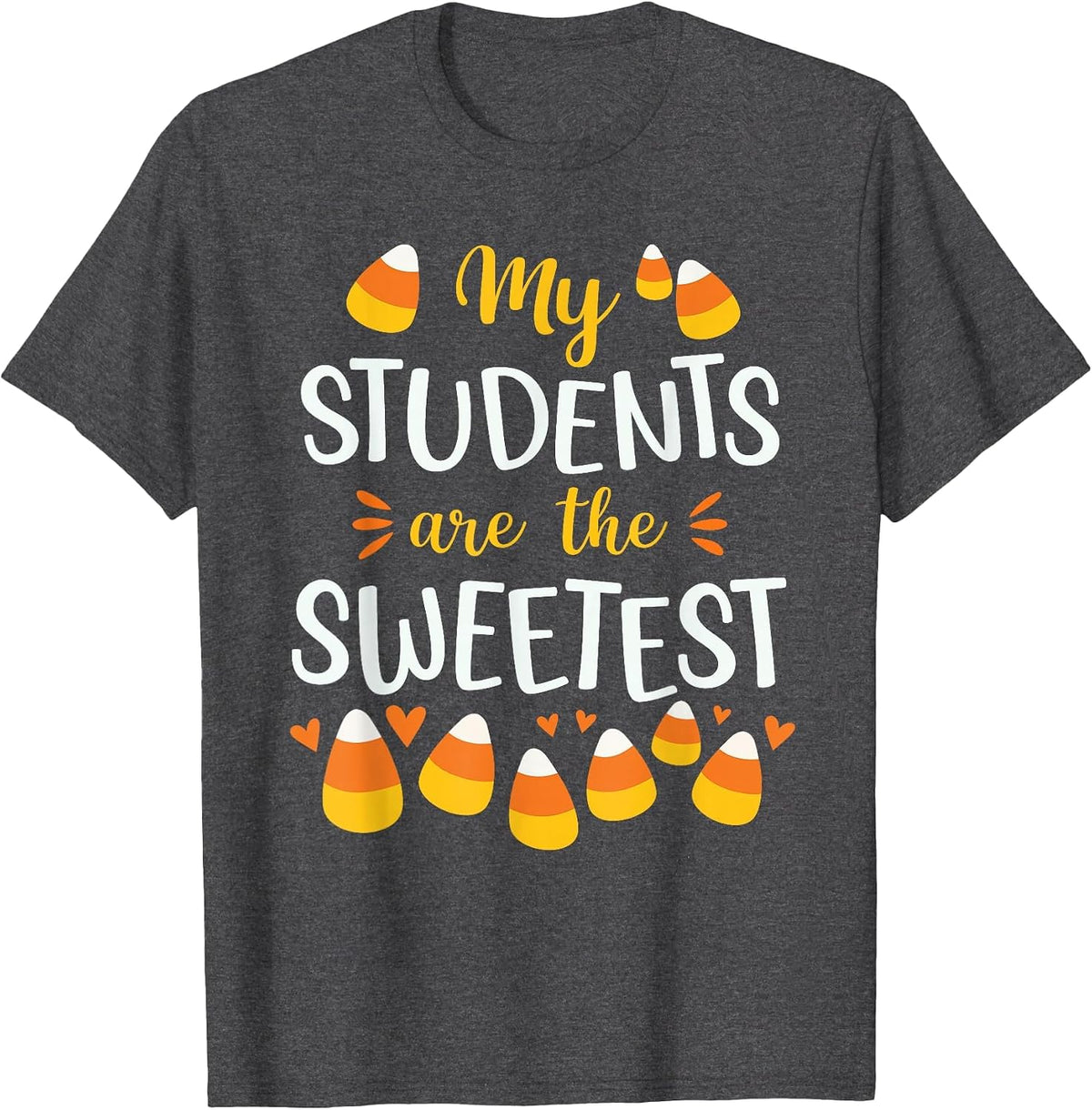 Cute Candy Corn Quote for Teacher Halloween Funny T-Shirt - Dark Heather Grey