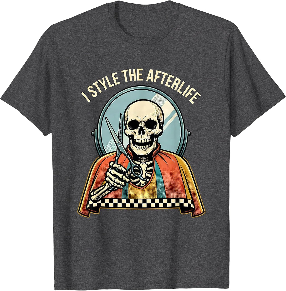 I Style The Afterlife Retro Advertising Skeleton Hairdresser T-Shirt - Dark Heather Grey