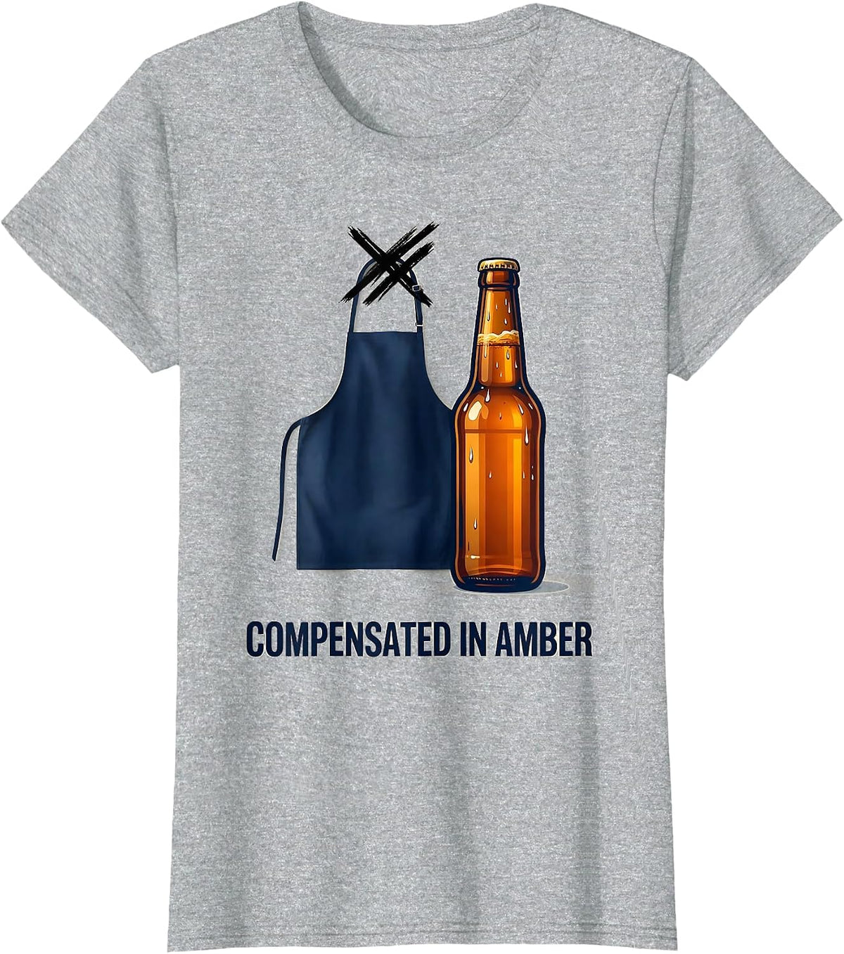 Women's Compensated In Amber Funny Labor Day Cookout Beer Humor T-Shirt - Heather Grey