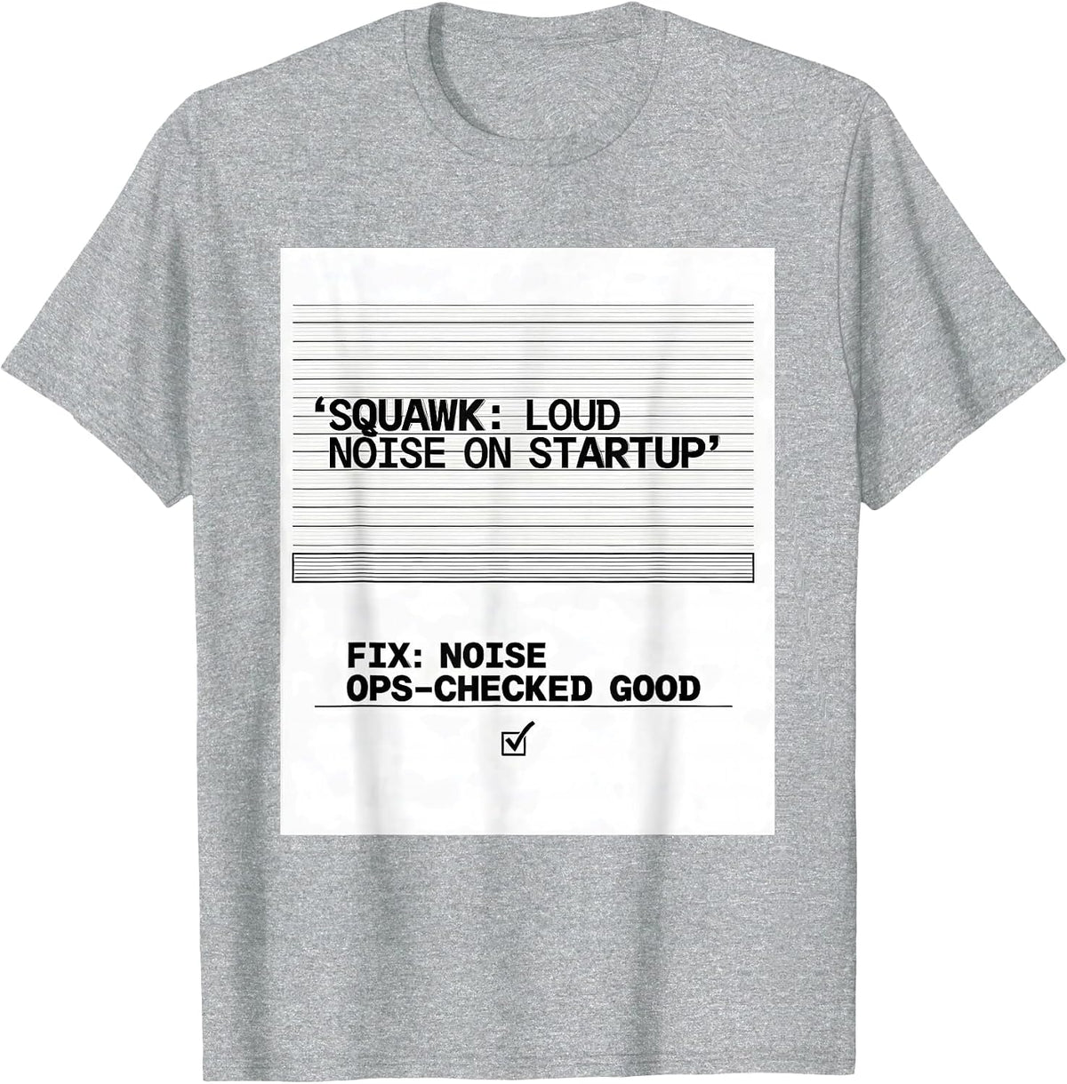Men's Squawk: Loud Noise On Startup / Fix: Noise Ops-Checked Good T-Shirt - Heather Grey