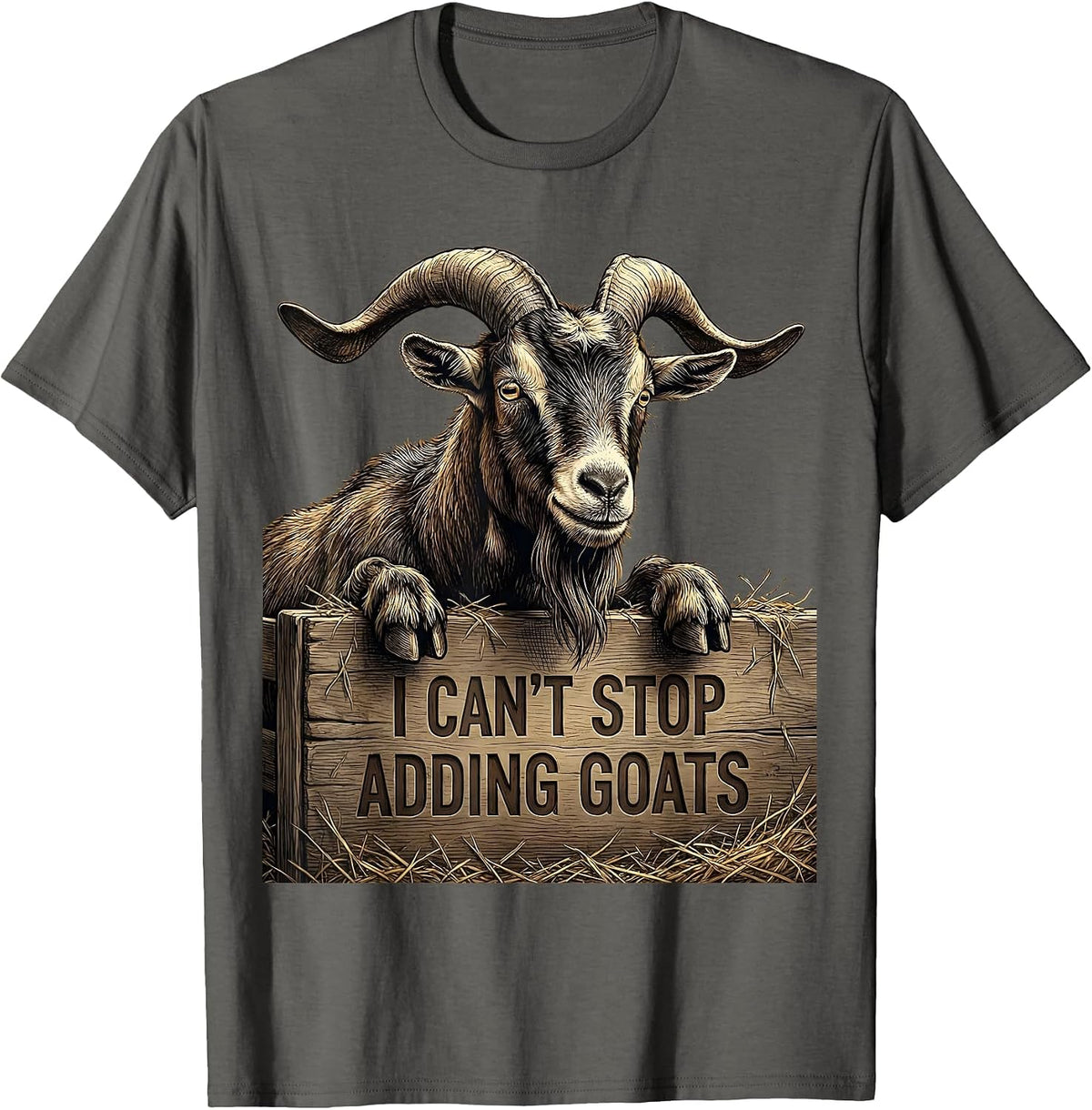 Men's I Can't Stop Adding Goats Funny Goat Lover Farmer Gift T-Shirt - Asphalt Grey