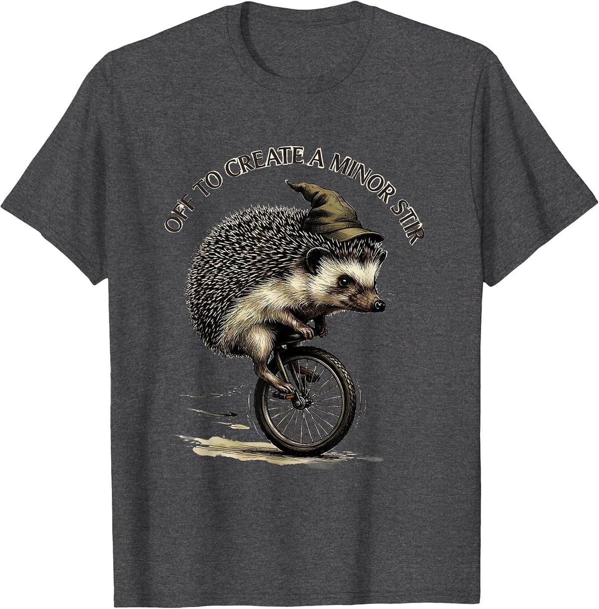 Off To Create A Minor Stir Whimsical Hedgehog Meme Humor T-Shirt - Dark Heather Grey