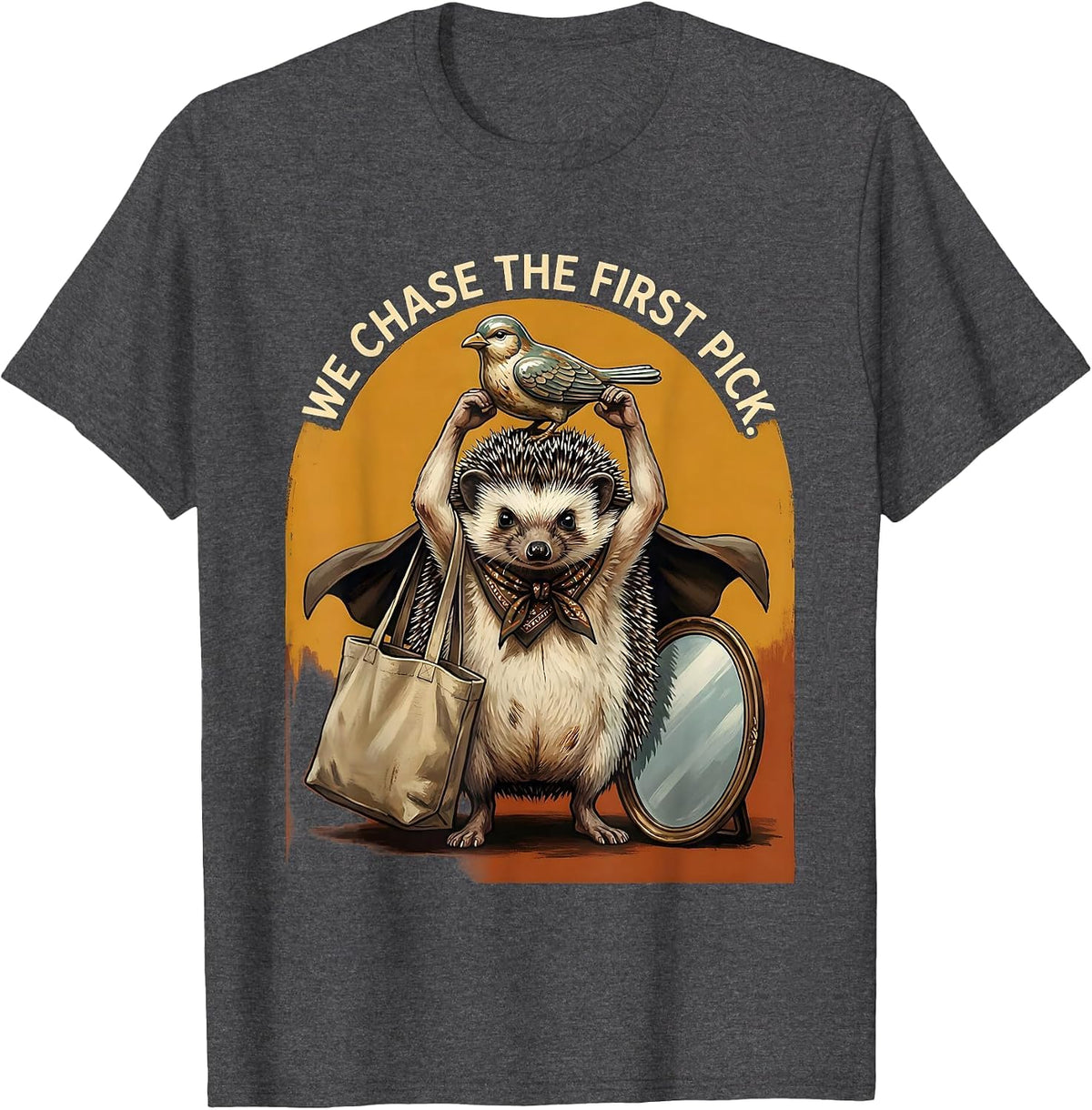 We Chase The First Pick Funny Hedgehog Thrifting Vintage T-Shirt - Dark Heather Grey