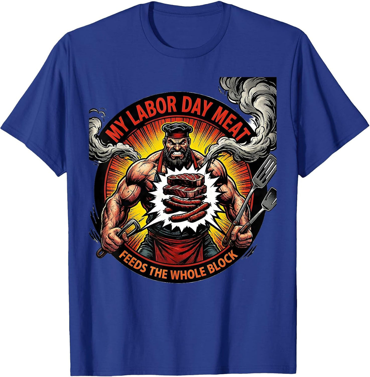 My Labor Day Meat Feeds The Whole Block Funny BBQ Pit Master T-Shirt - Royal Blue